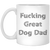 Fucking Great Dog Dad