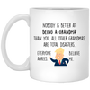 Nobody Is Better At Being A Grandma Mug