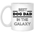 Best Dog Dad In The Galaxy Mug
